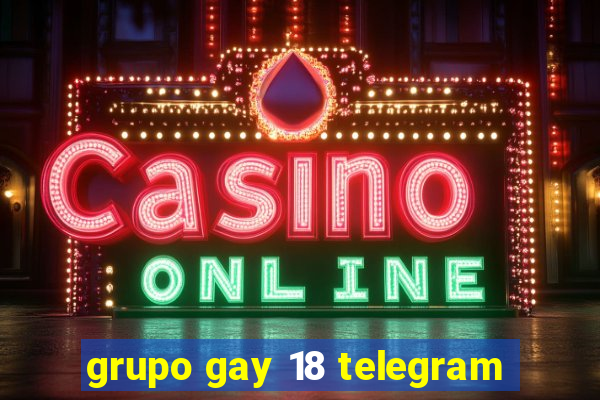 grupo gay 18 telegram